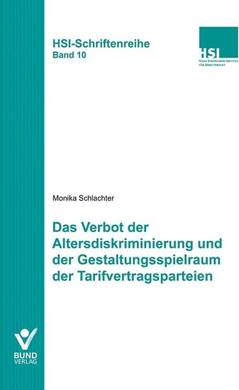 Das Verbot der Altersdiskriminierung und der Gestaltungsspielraum der Tarifvertragsparteien