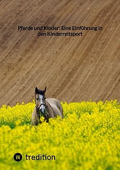Pferde und Kinder: Eine Einführung in den Kinderreitsport