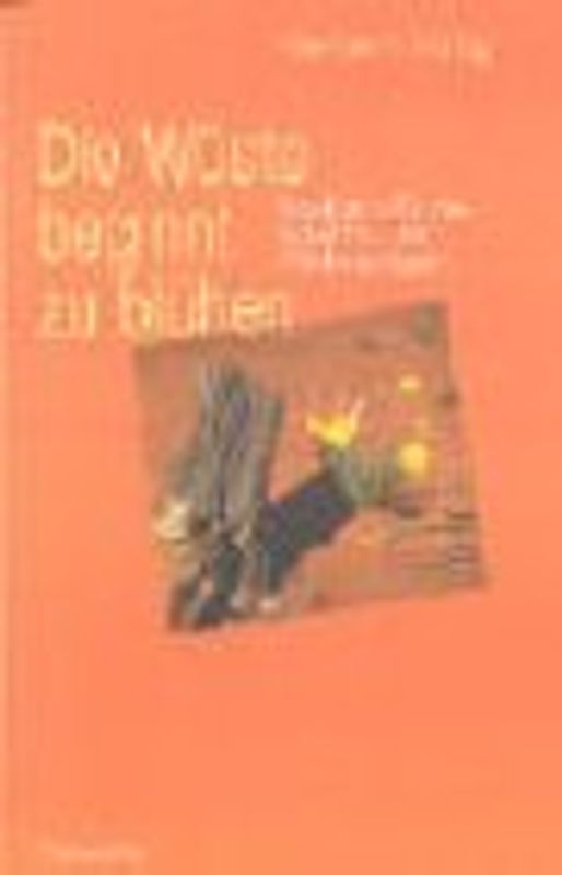 Die Wüste beginnt zu blühen