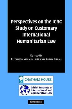 Perspectives on the ICRC Study on Customary International Humanitarian Law