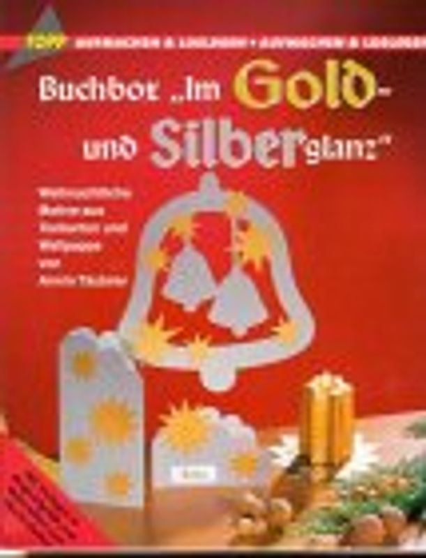 Im Gold- und Silberglanz. Weihnachtliche Motive aus Tonkarton und Wellpappe