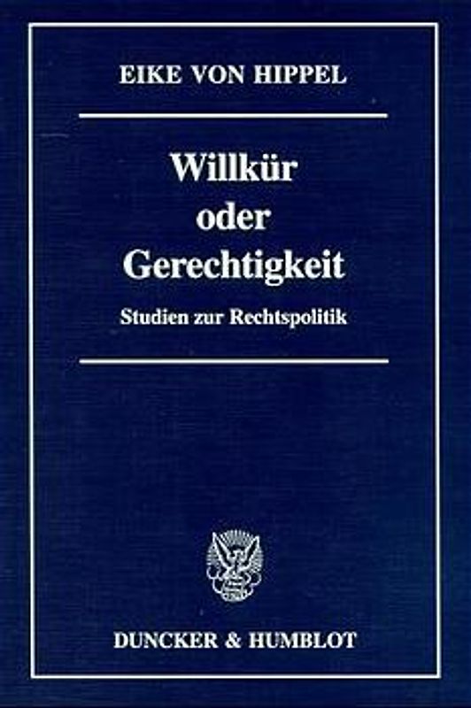 Willkür oder Gerechtigkeit.