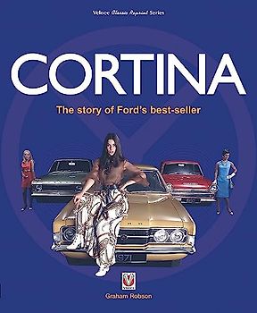 Cortina: The Story of Ford's Best-Seller (Veloce Classic Reprint)