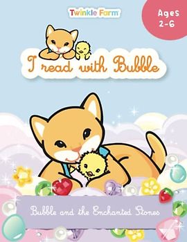 Bubble and the Enchanted Stones: I read with Bubble (Twinkle Farm - Reading Practice)