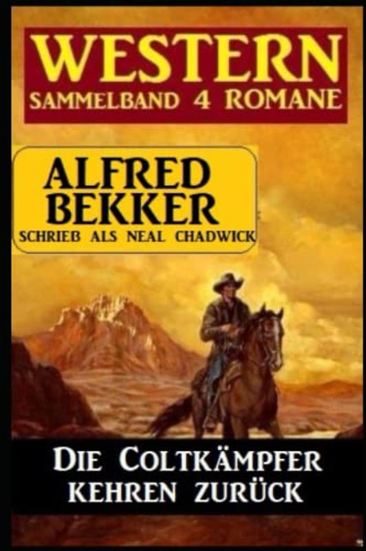 Die Coltkämpfer kehren zurück: Sammelband 4 Western