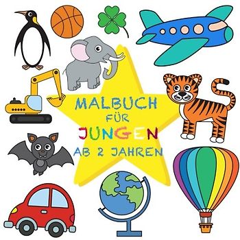 Malbuch Jungen ab 2 Jahren: Mein erster großer Malspaß für Kleinkinder, Malübungen geeignet für Buntstifte und Wachsmalstifte (Kinderbücher 2-4 Jahre, Band 3)