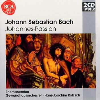 Thomanerchor - Johannes-Passion (Gesamtaufnahme)