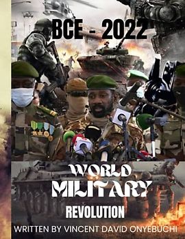 World Military Revolution: History of Military Power all over the world BCE -2022
