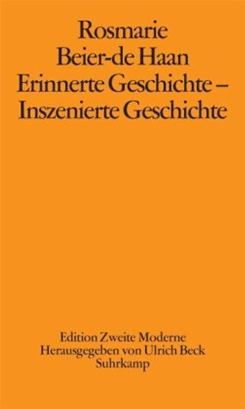 Erinnerte Geschichte – Inszenierte Geschichte