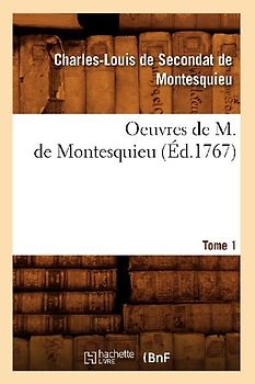 Oeuvres de M. de Montesquieu. [Tome 1] (Éd.1767)
