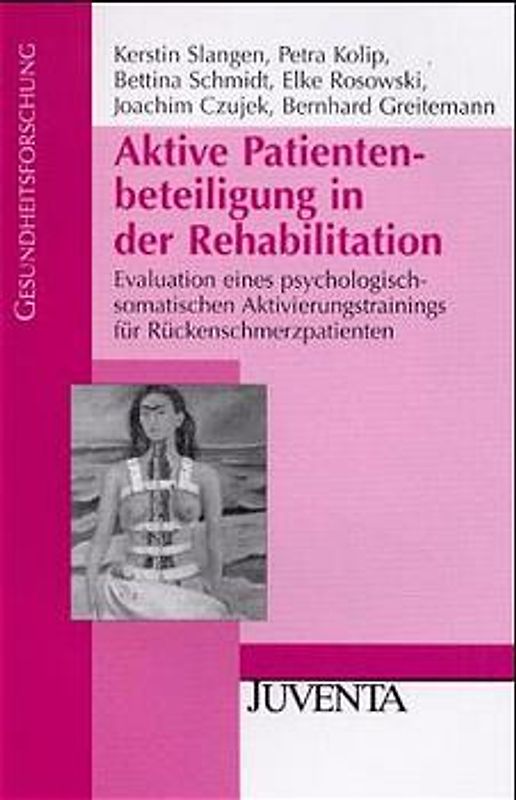Aktive Patientenbeteiligung in der Rehabilitation. Evaluation eines psychologisch-somatischen Aktivierungstrainings für Rückenschmerzpatienten