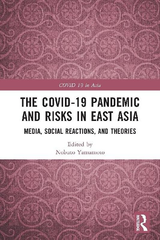 The COVID-19 Pandemic and Risks in East Asia