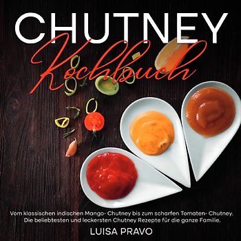Chutney Kochbuch