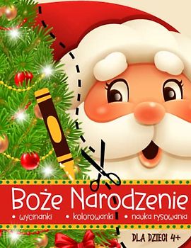 Boże Narodzenie: wycinanki, kolorowanki, nauka rysowania dla dzieci 4+