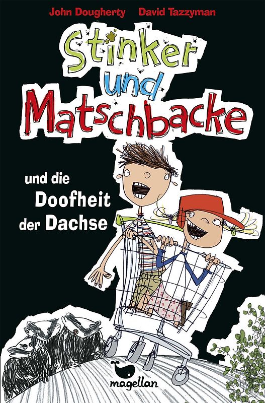 Stinker und Matschbacke und die Doofheit der Dachse – Band 1