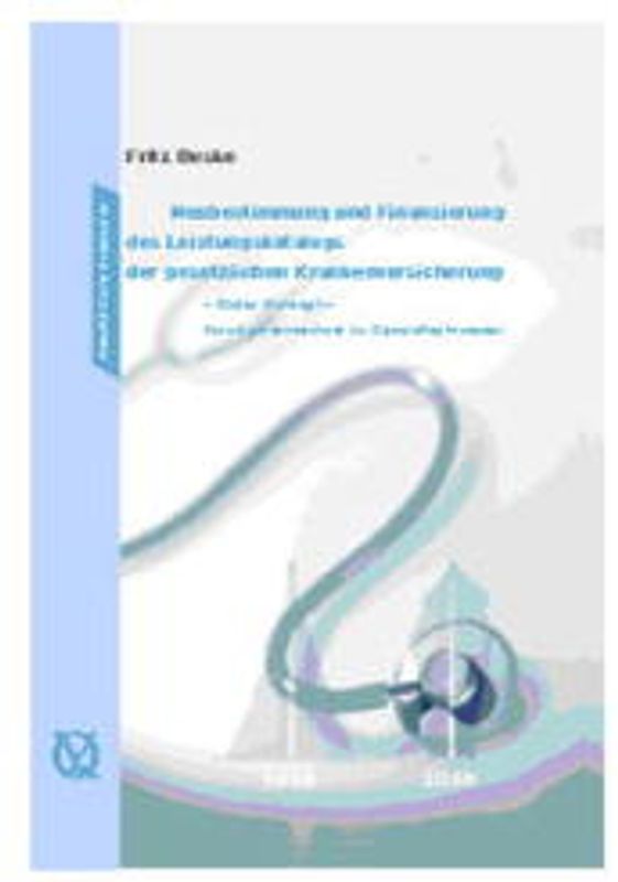 Neubestimmung und Finanzierung des Leistungskatalogs der gesetzlichen Krankenver