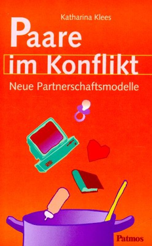 Paare im Konflikt. Neue Partnerschaftsmodelle