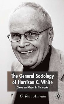 The General Sociology of Harrison C. White