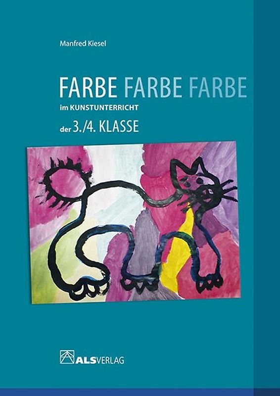 Farbe im Kunstunterricht der 3./4.Klasse