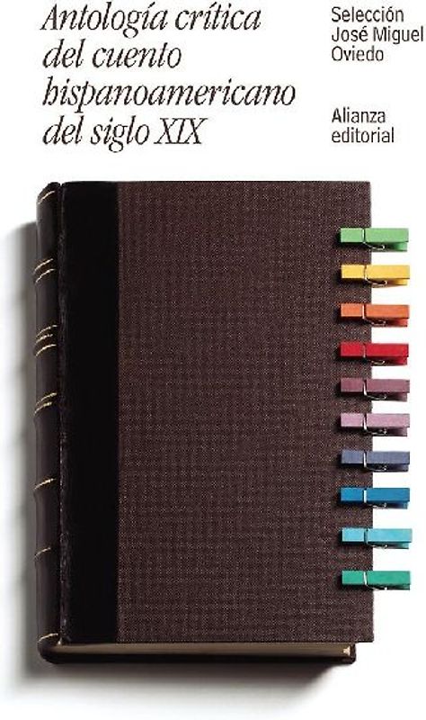 Antología crítica del cuento hispanoamericano del siglo XIX : del romanticismo al criollismo