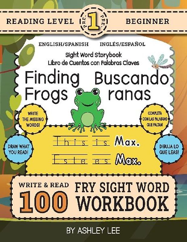 100 Sight Word Storybook Workbook, Finding Frogs (Level Pre-1) Bilingual English/Spanish Inglés/Español