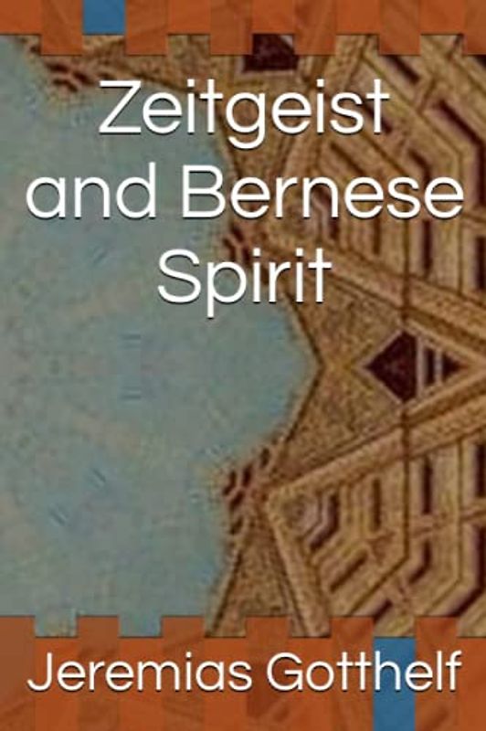 Zeitgeist and Bernese Spirit