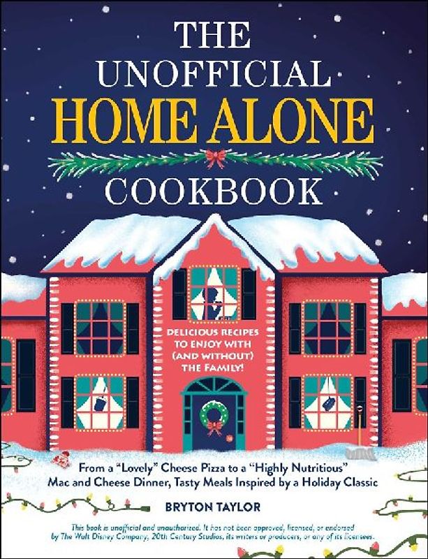 The Unofficial Home Alone Cookbook