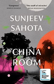 China Room: The heartstopping and beautiful novel, longlisted for the Booker Prize 2021