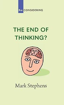 The End of Thinking?
