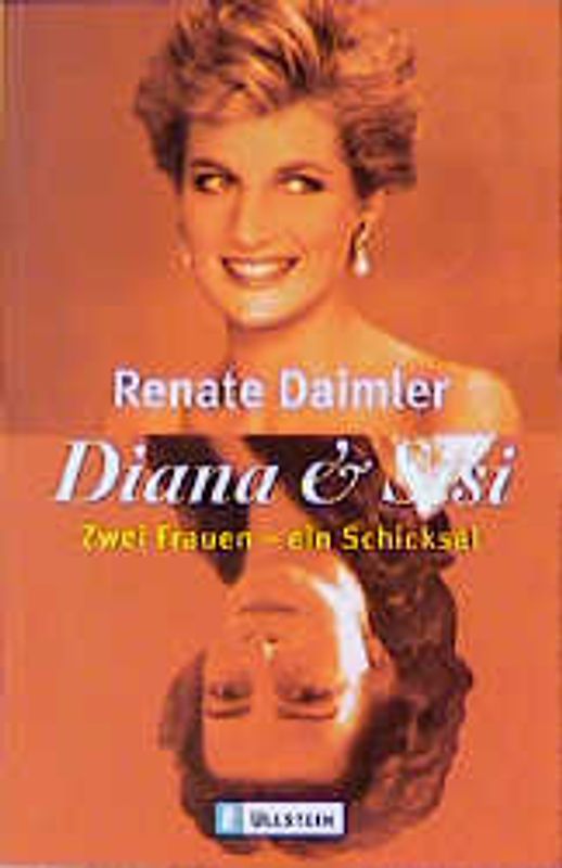 Diana & Sisi. Zwei Frauen - ein Schicksal
