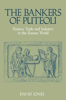 The Bankers of Puteoli: Finance, Trade and Industry in the Roman World