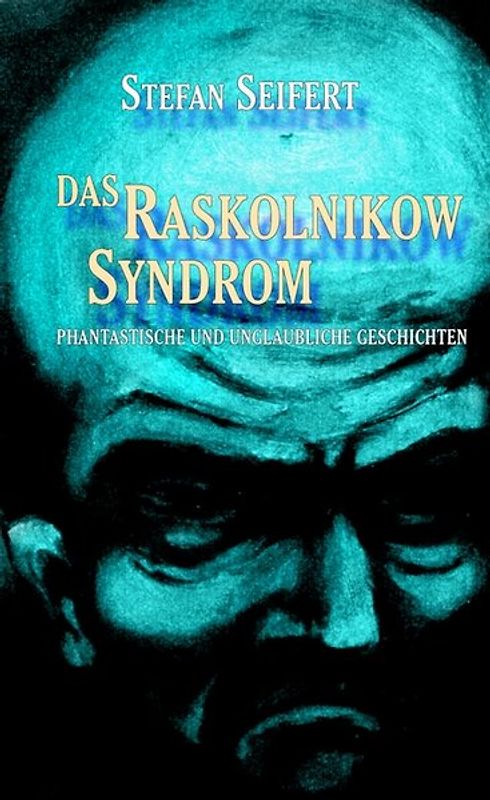 Das Raskolnikow-Syndrom