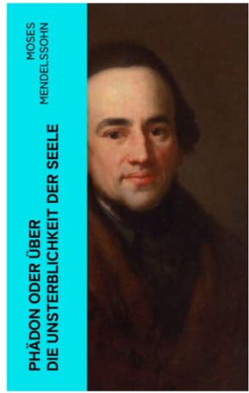 Phädon oder über die Unsterblichkeit der Seele