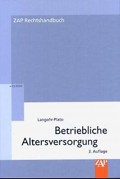 Rechtshandbuch Betriebliche Altersversorgung. Allgemeine Grundlagen, Kommentierung des BetrAVG, Praxisrelevante Sonderfragen, Gestaltungshinweise, Mustertexte, Rechtsprechungsdokumentation