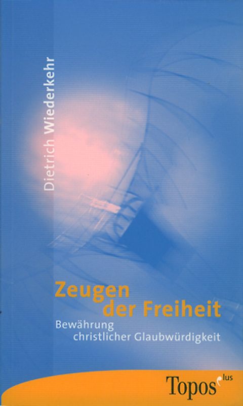 Zeugen der Freiheit