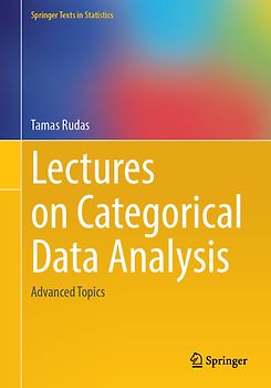 Lectures on Advanced Topics in Categorical Data Analysis