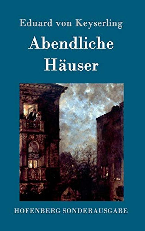 Abendliche Häuser: Roman