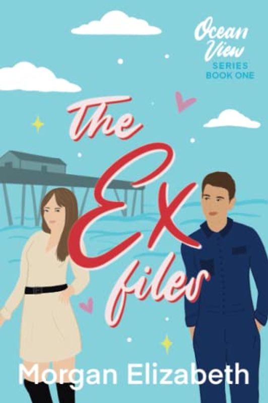 The Ex Files: A Small Town Matchmaker Romance (Ocean View Series, Band 1)