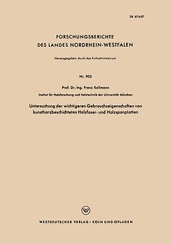 Untersuchung der wichtigeren Gebrauchseigenschaften von kunstharzbeschichteten Holzfaser- und Holzspanplatten