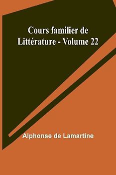 Cours familier de Littérature - Volume 22