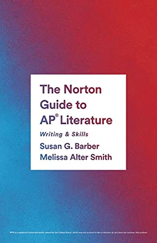 The Norton Guide to Ap Literature: Writing & Skills