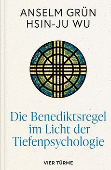 Die Benediktsregel im Licht der Tiefenpsychologie