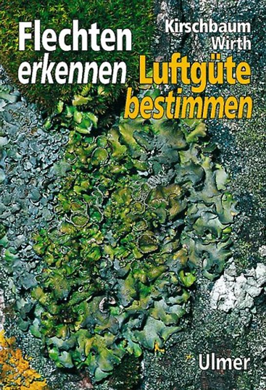 Flechten erkennen - Luftgüte bestimmen