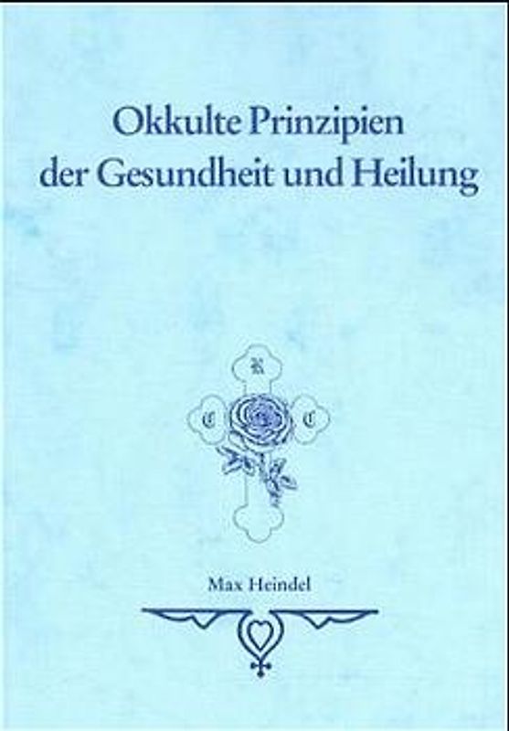Okkulte Prinzipien der Gesundheit und Heilung