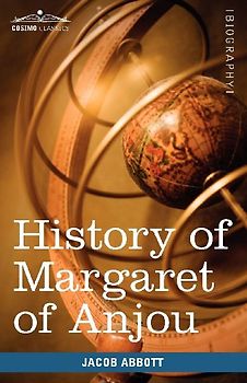 History of Margaret of Anjou, Queen of Henry VI of England