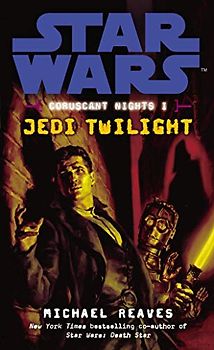 Star Wars: Coruscant Nights I - Jedi Twilight
