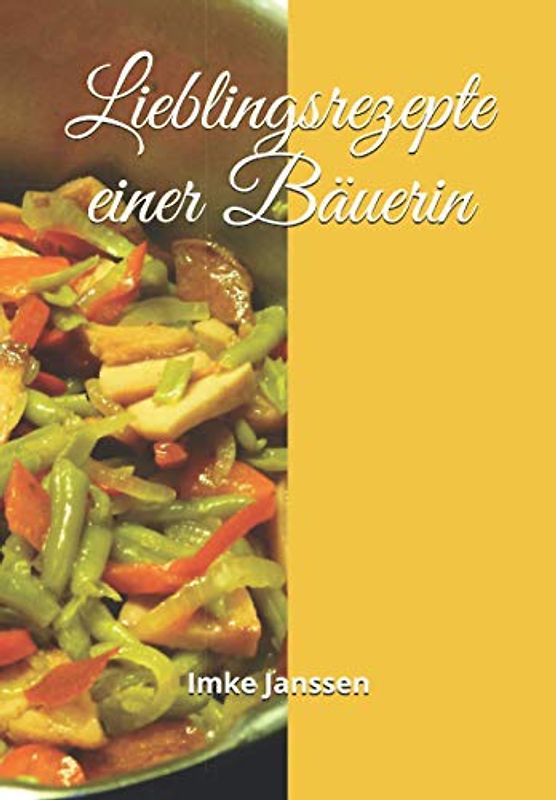 Lieblingsrezepte einer Bäuerin