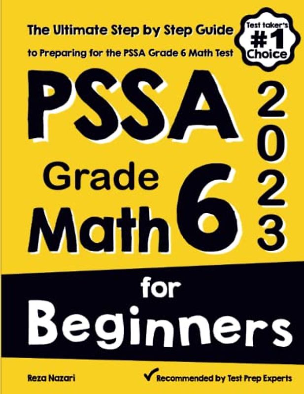 PSSA Grade 6 Math for Beginners: The Ultimate Step by Step Guide to Preparing for the PSSA Math Test