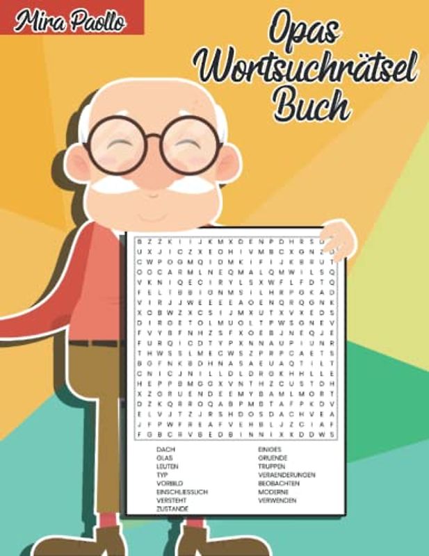 Opas Wortsuchrätsel Buch: Das Großdruck Rätselbuch für den besten Opa der Welt | 100 Wortsuchen große Schrift für Senioren