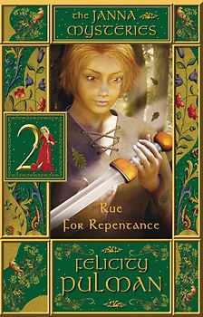 Janna Mysteries Book 2: Rue for Repentance - Felicity Pulman [Paperback]